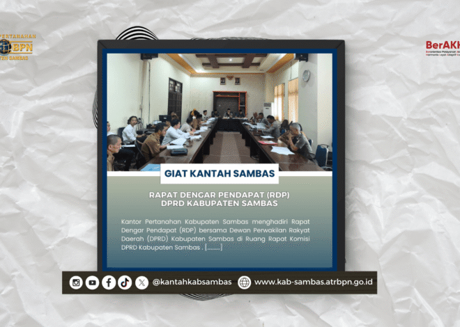 Rapat Dengar Pendapat (RDP) bersama DPRD Kabupaten Sambas